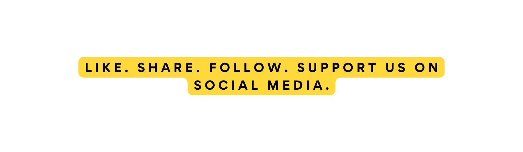 Like Share Follow Support us on social media
